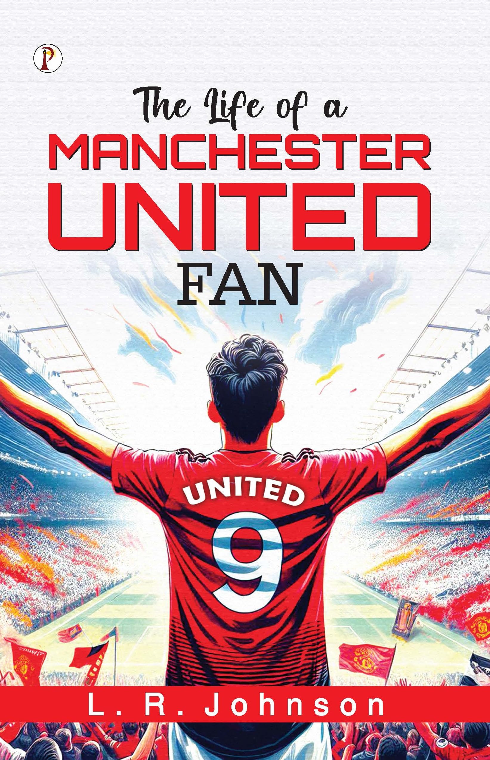 The Life of a Manchester United Fan