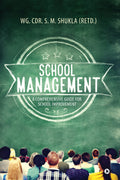 School Management : A Comprehensive Guide for School Improvement