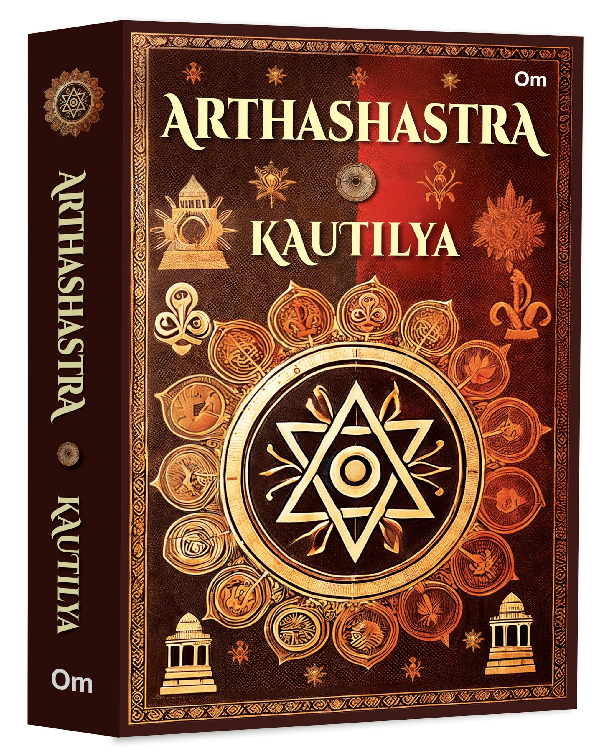 Arthashastra by Kautilya: A Visionary Guide to Power | Politics | Victory | Strategy | Governance | Leadership and Policy | Anci