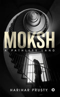 Moksh : A Pathless Land