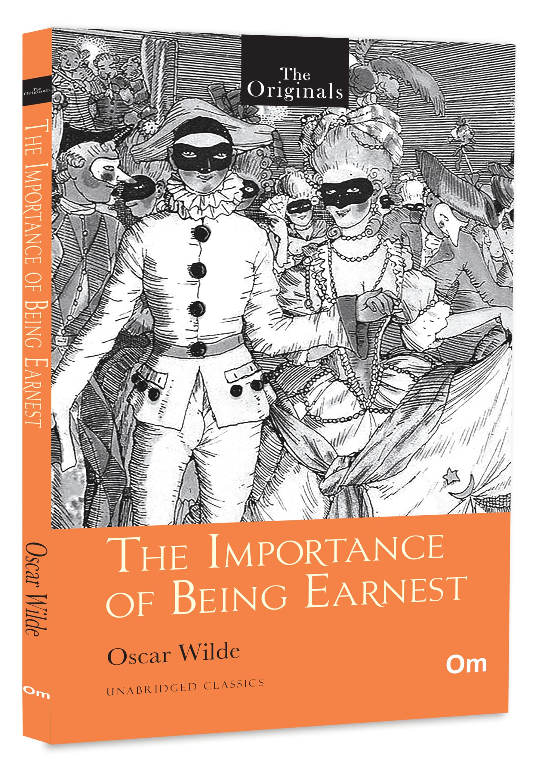 The Importance of Being Earnest: The Originals Unabridged Classics by Oscar Wilde | Satirical Play | Comedy of Manners | Satire 