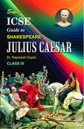Super Guide to William Shakespeares Julius Caesar for ICSE Class 9