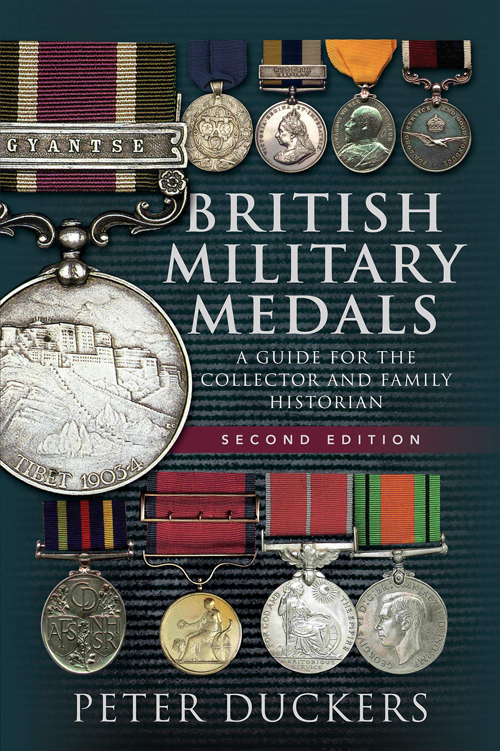 British Military Medals  Second Edition: A Guide for the Collector and Family Historian