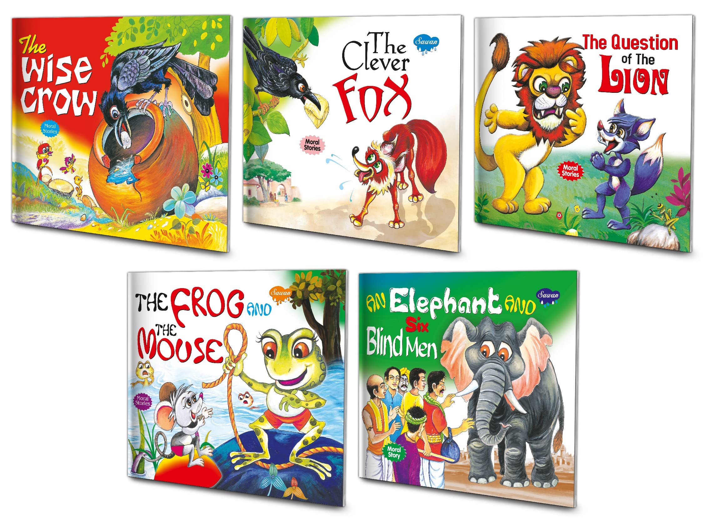 Sawan Moral Story Books The Wise Crow, The Clever Fox, The Question Of The Lion, The Frog And The Mouse, An Elephant And Six Bl