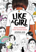 Like a Girl: Real Stories For Tough Kids
