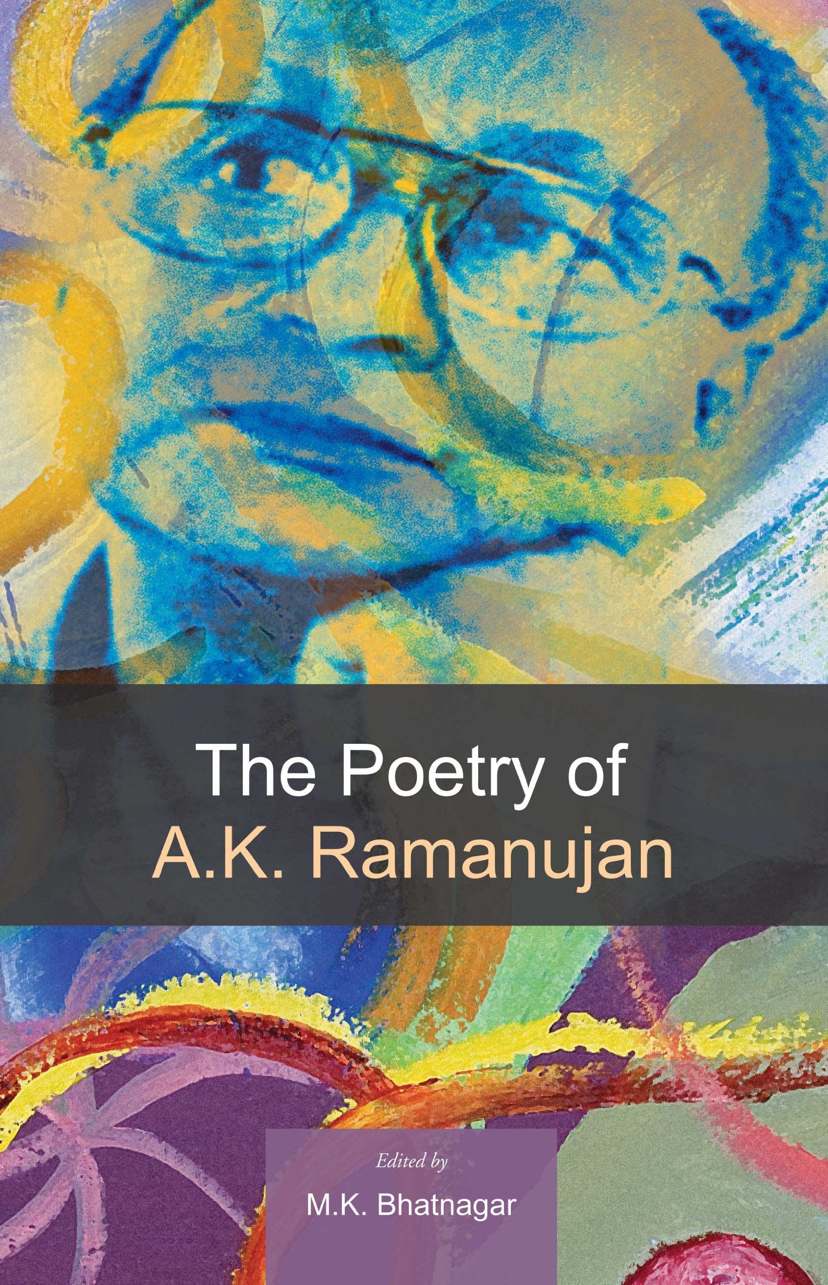 The Poetry Of A.K. Ramanujan