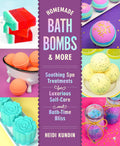 Homemade Bath Bombs & More: Soothing Spa Treatments for Luxurious SelfCare and BathTime Bliss