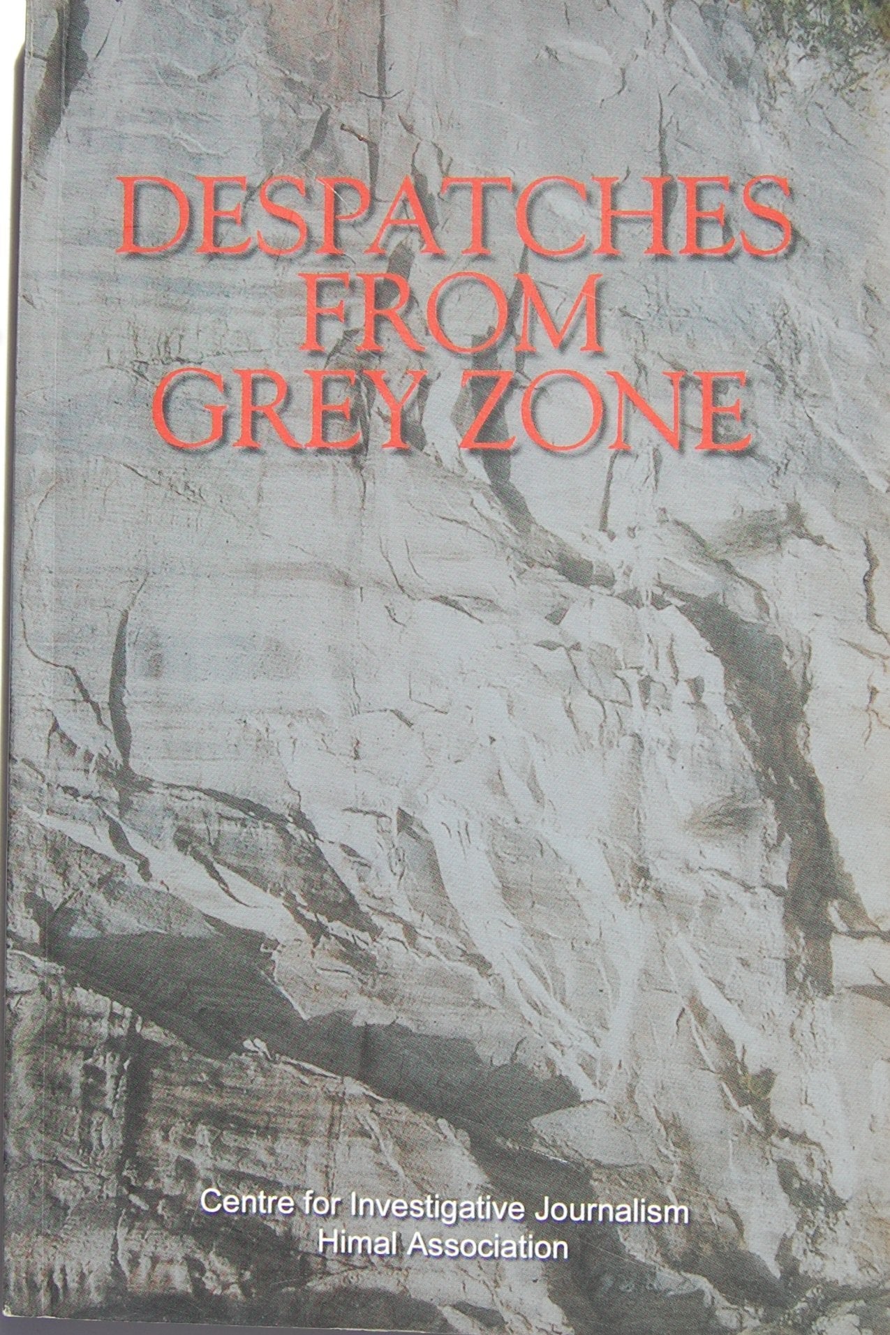 Despatches from grey zone