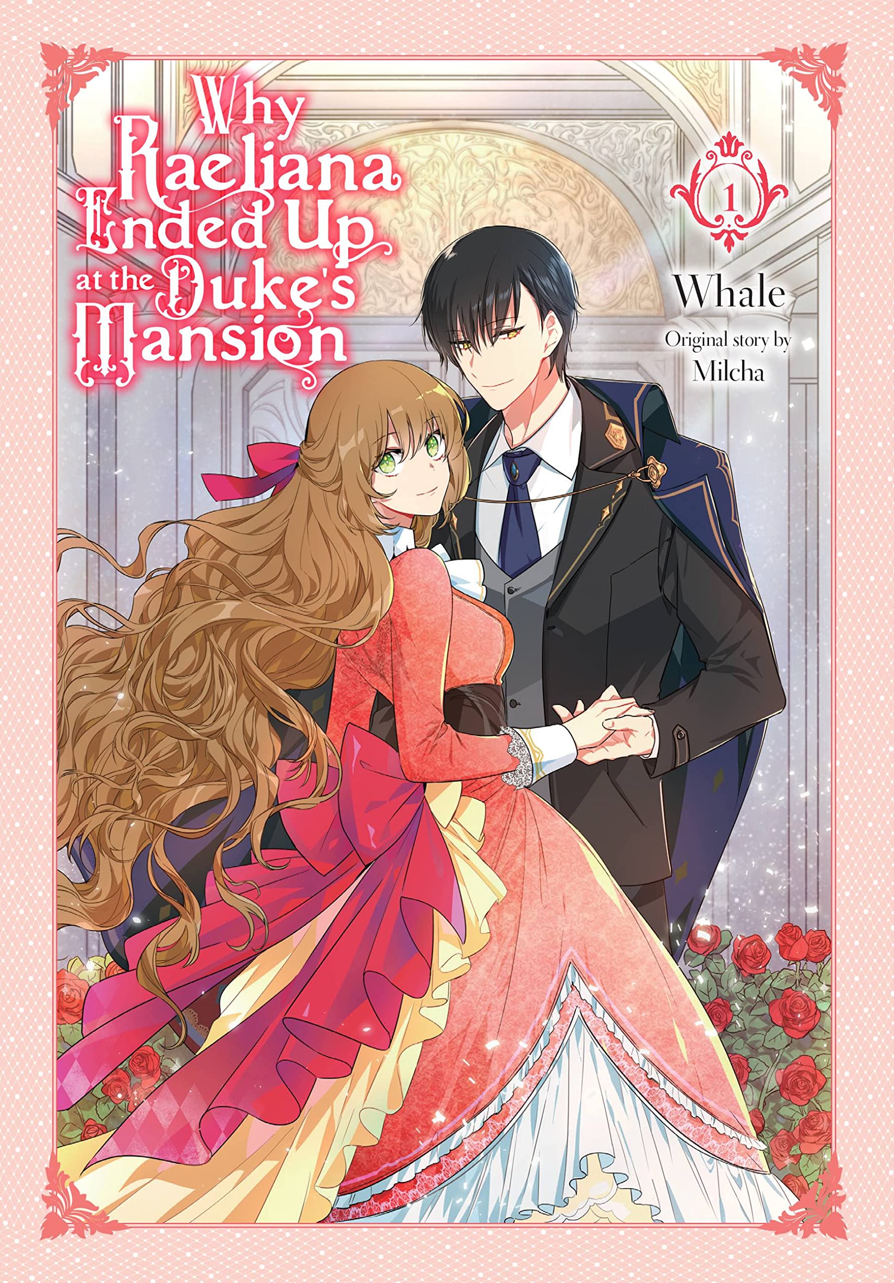 Why Raeliana Ended Up at the Dukes Mansion, Vol. 1 (Volume 1) (Why Raeliana Ended Up at the Dukes Mans, 1)