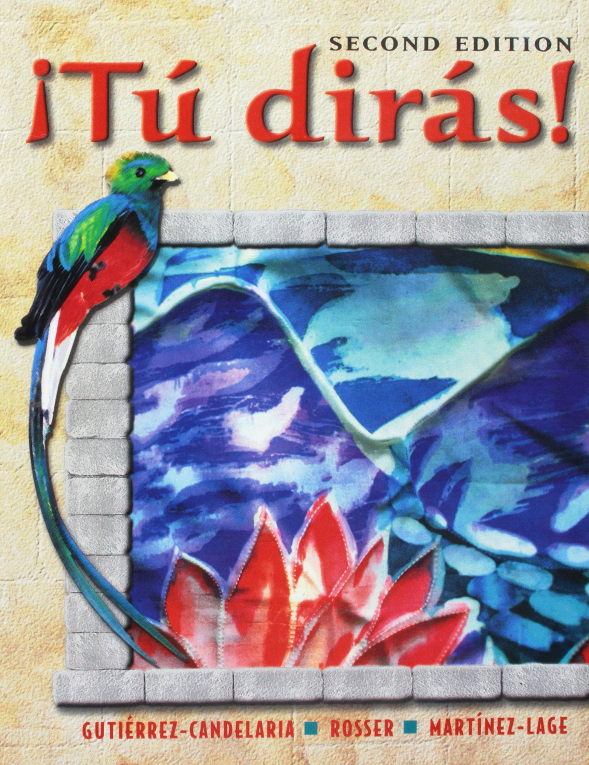 Tu diras!: Introduccion a la lengua y cultura hispanicas (Spanish Edition)
