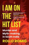 I Am on the Hit List: Murder and Mythmaking in South India  Finalist for the Pulitzer Prize 2025