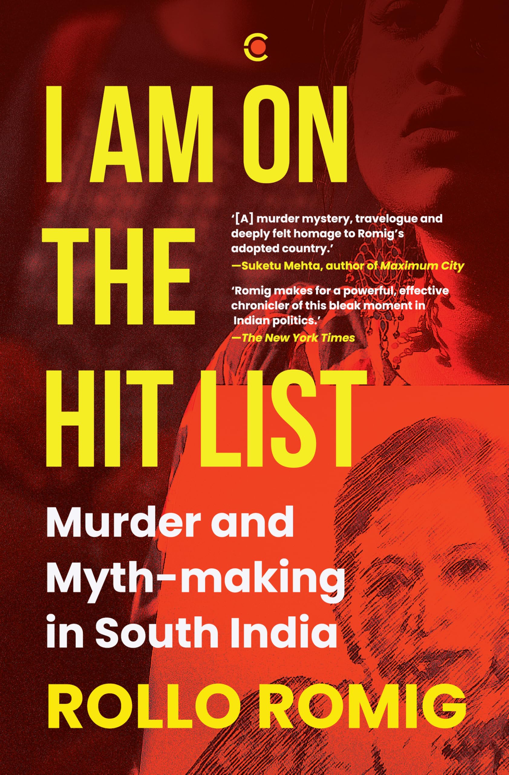 I Am on the Hit List: Murder and Mythmaking in South India  Finalist for the Pulitzer Prize 2025