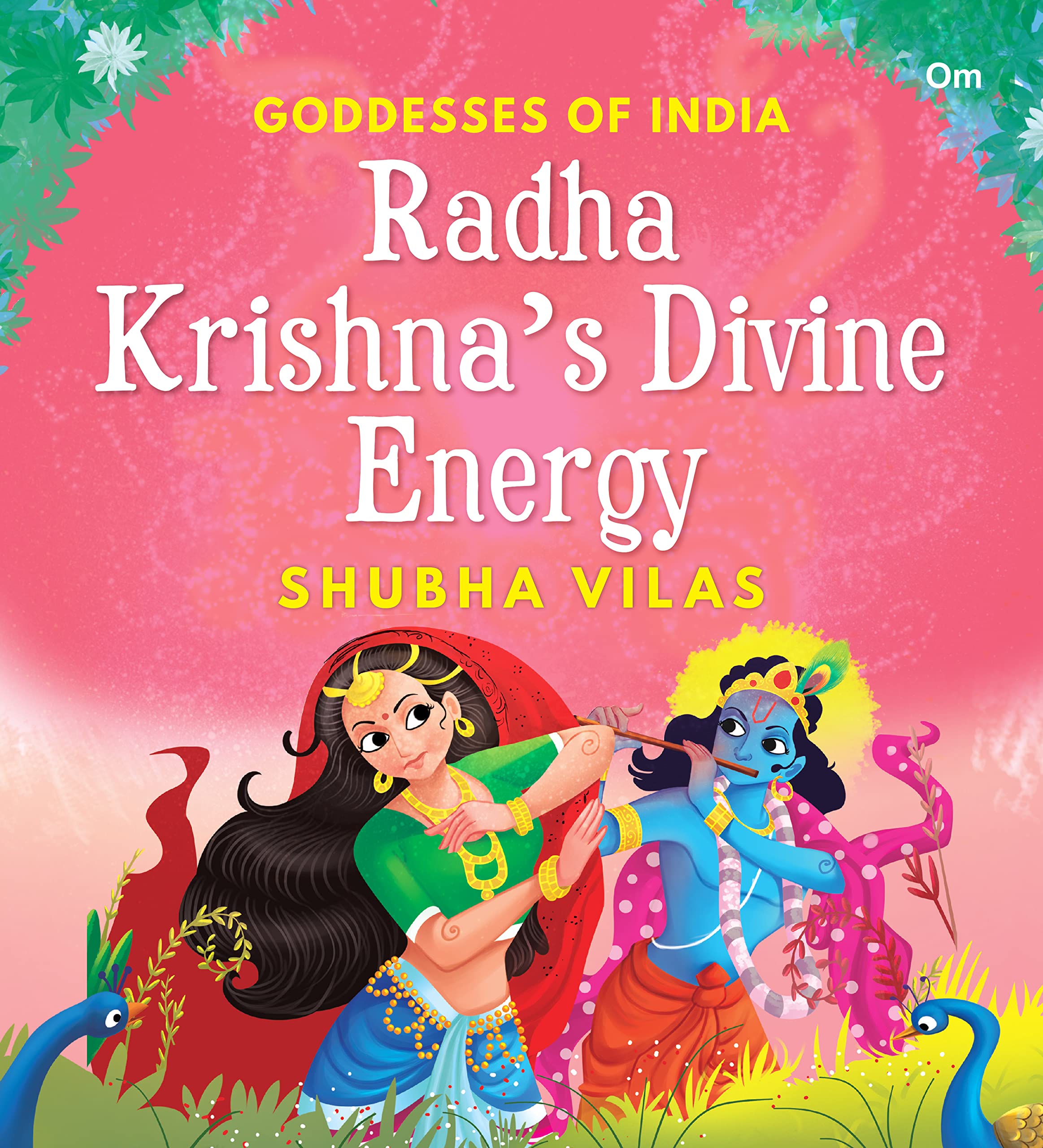 Goddesses of India : Radha Krishnas Divine Energy