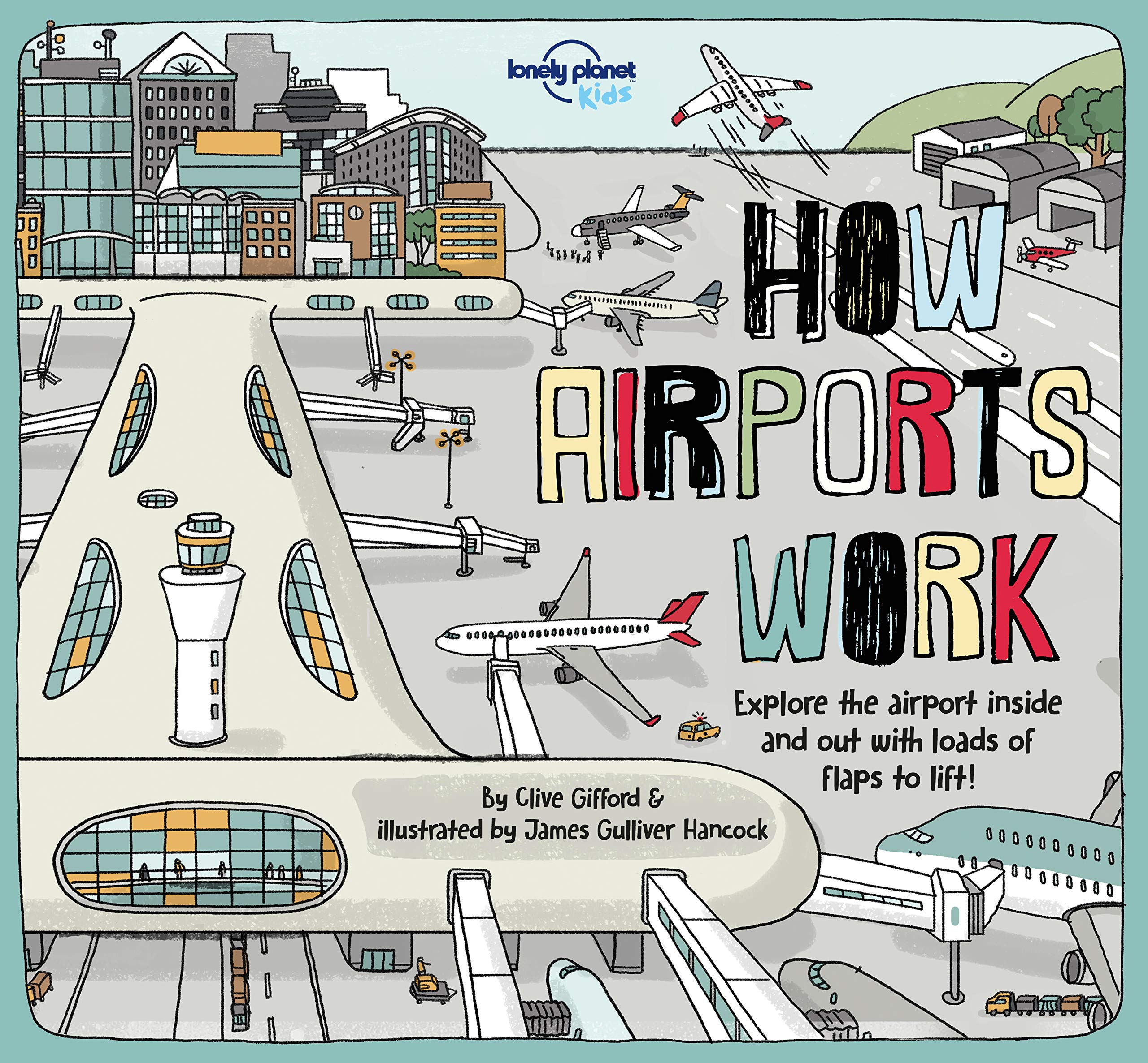 How Airports Work (Lonely Planet Kids)