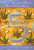El quinto acuerdo: Una gua prctica para la maestra personal (Un libro de la sabidura tolteca)