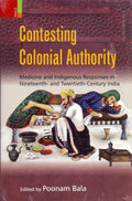 Contesting Colonial Authority: Medicine and Indigenous Responses in Nineteenth and TwentiethCentury India*