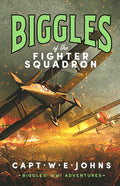 Canelo Biggles of the Fighter Squadron (Biggles WW1 Adventures).