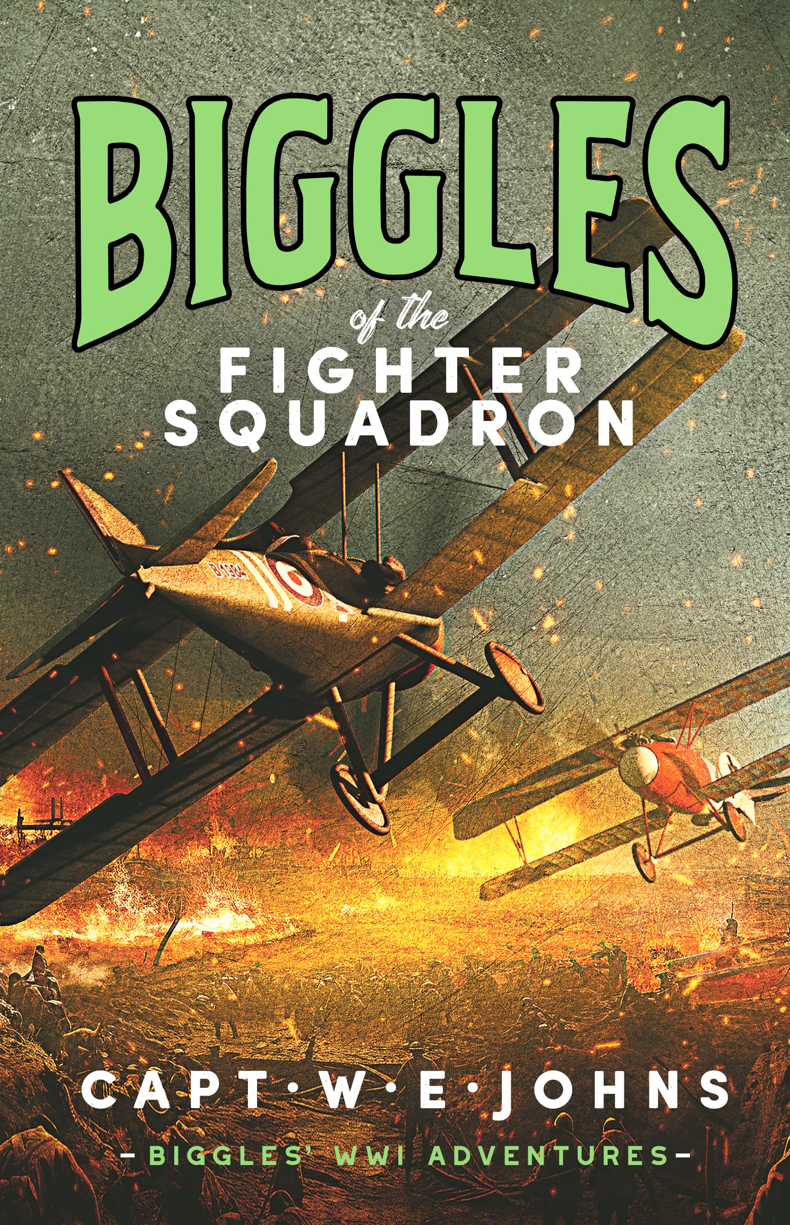 Canelo Biggles of the Fighter Squadron (Biggles WW1 Adventures).