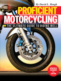Proficient Motorcycling: The Ultimate Guide to Riding Well, Updated & Expanded 2nd Edition (CompanionHouse Books) The MustHave 