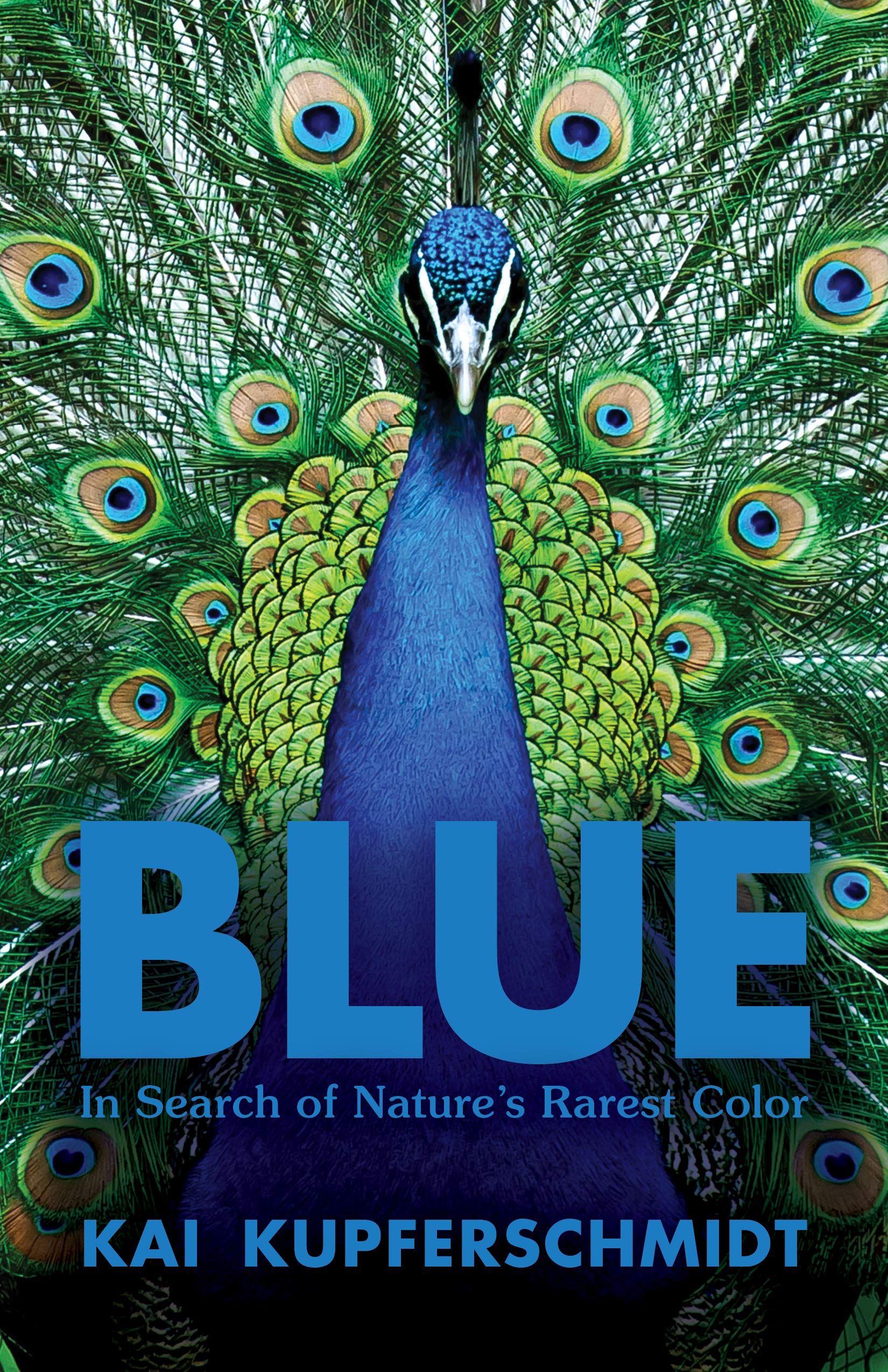 Blue: In Search of Natures Rarest Color