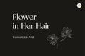 Flower in Her Hair