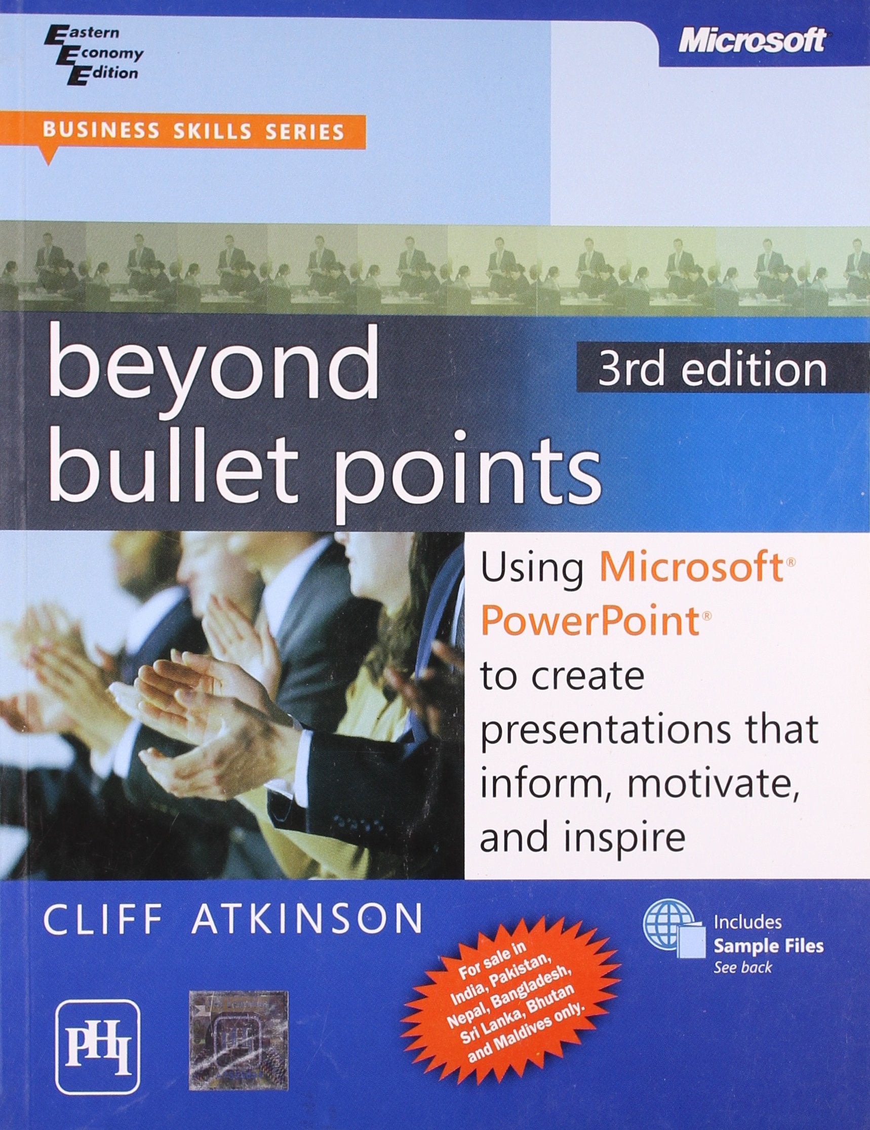 Beyond Bullet Points: Using Microsoft Powerpoint to Create Presentations That Inform, Motivate and Inspire