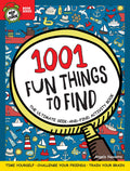 1001 Fun Things to Find: The Ultimate SeekandFind Activity Book: Time Yourself, Challenge Your Friends, Train Your Brain (Happ
