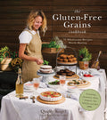 The GlutenFree Grains Cookbook