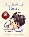A Friend for Henry: (Books About Making Friends, Childrens Friendship Books, Autism Awareness Books for Kids)
