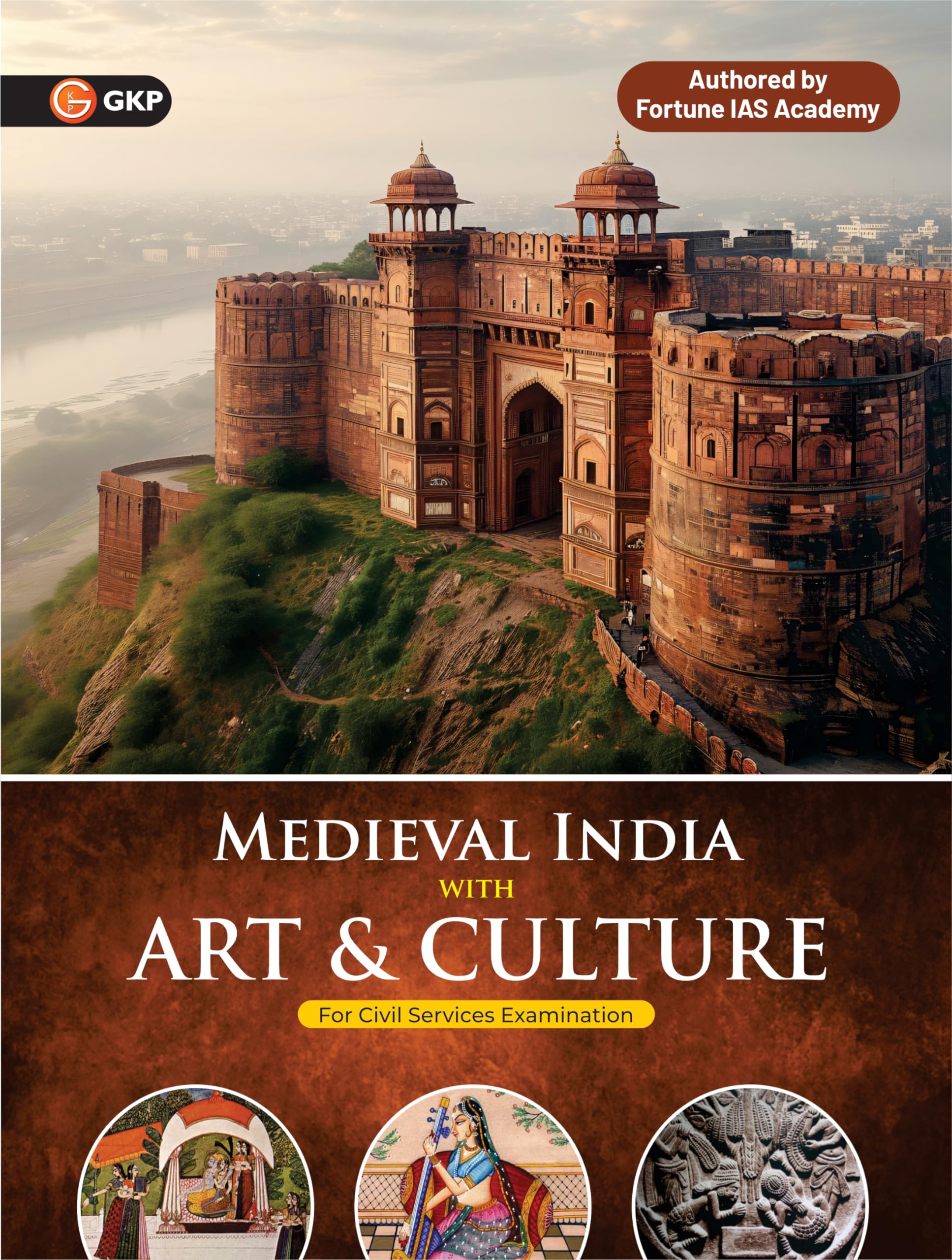 Gkp Medieval India With Art & Culture For Upsc Civil Services Examination (Mains & Prelims) Ias Exam | I Uppsc | Bpsc | Jpsc | M