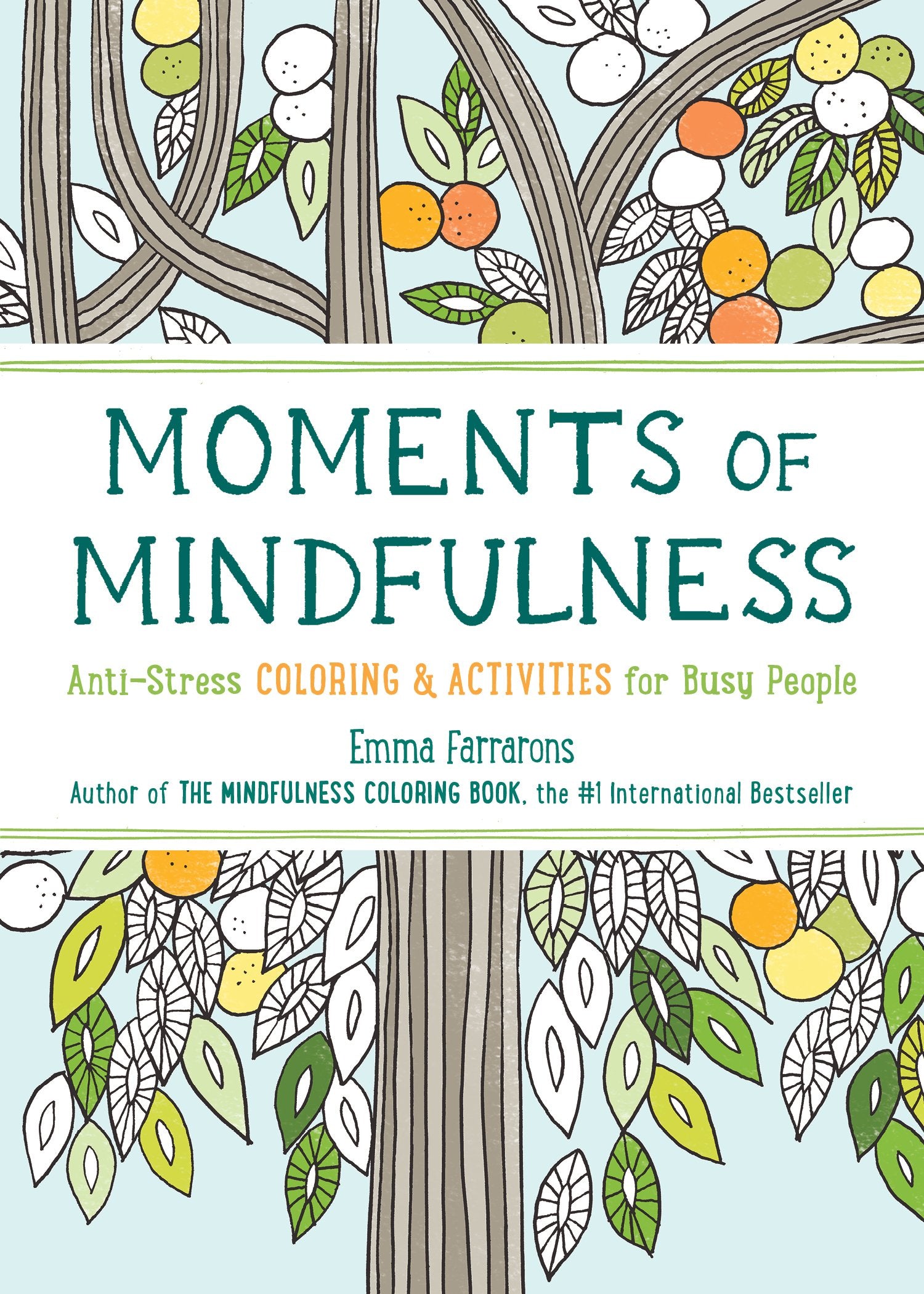 Moments of Mindfulness: The AntiStress Adult Coloring Book with Activities to Feel Calmer (Volume 3) (The Mindfulness Coloring 