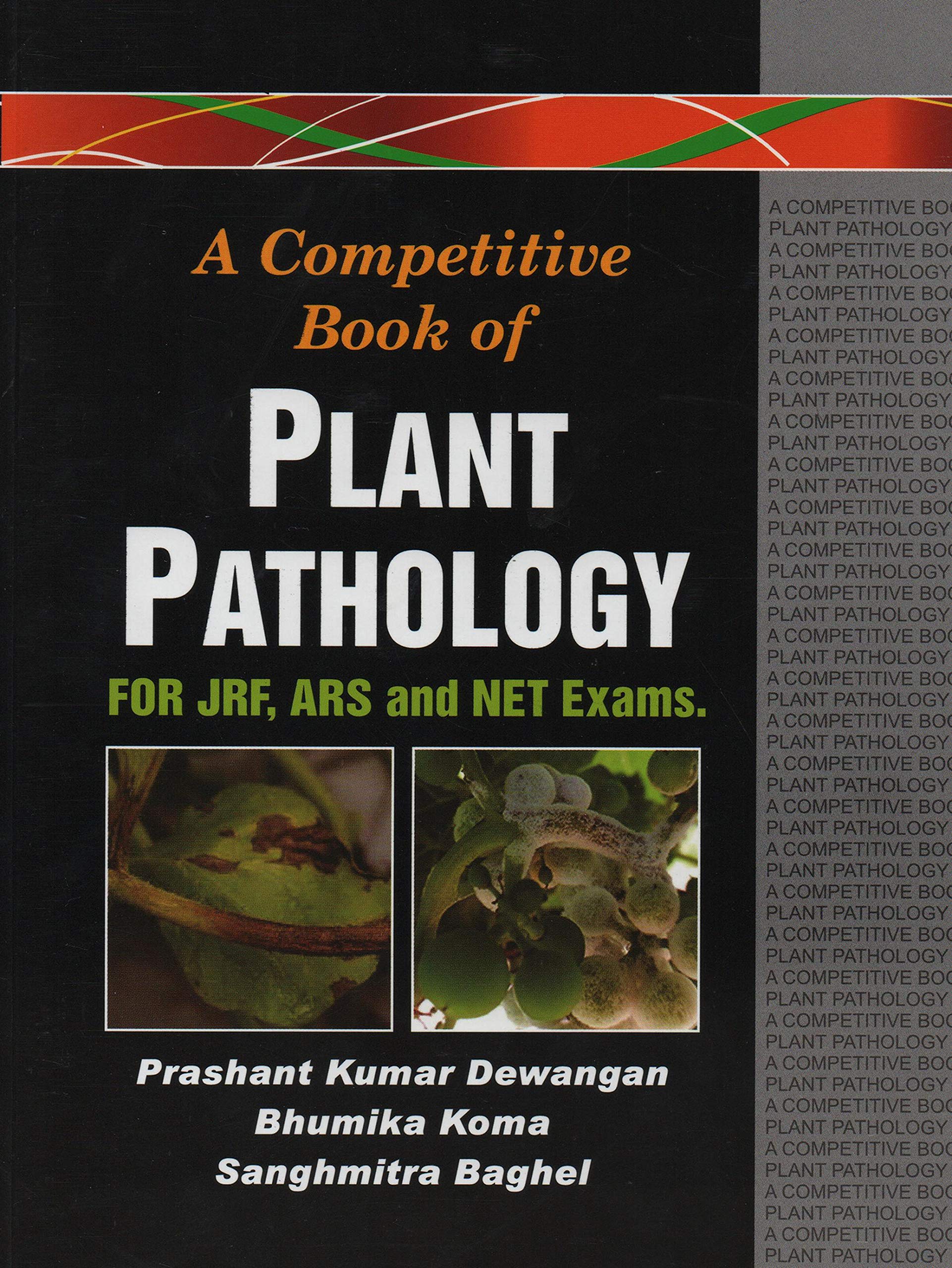 Competitive Book of Plant Pathology: For JRF ARS and NET Exams (PB)