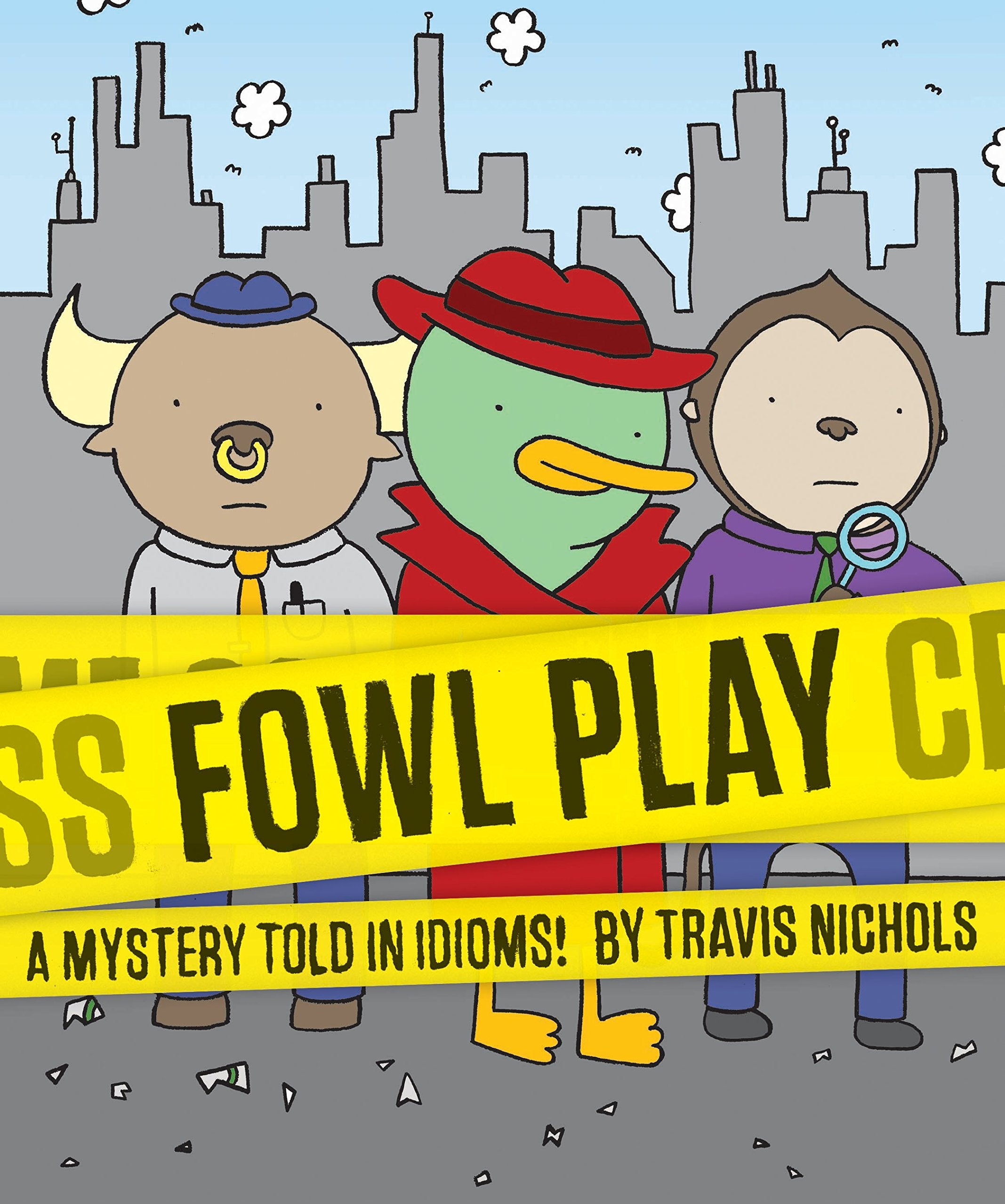 Fowl Play: A Mystery Told in Idioms! (Detective Books for Kids, Funny Childrens Books)