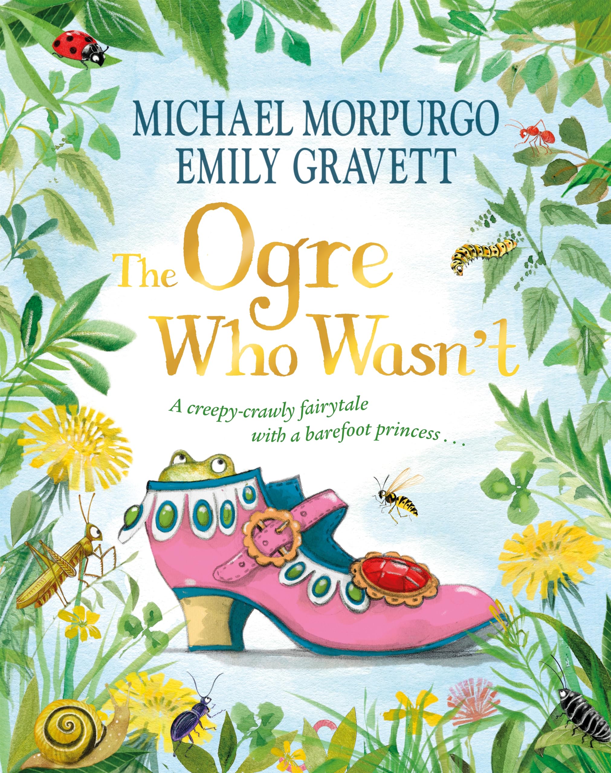 The Ogre Who Wasnt: A wild and funny fairy tale from the bestselling duo