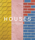 Houses: Extraordinary Living