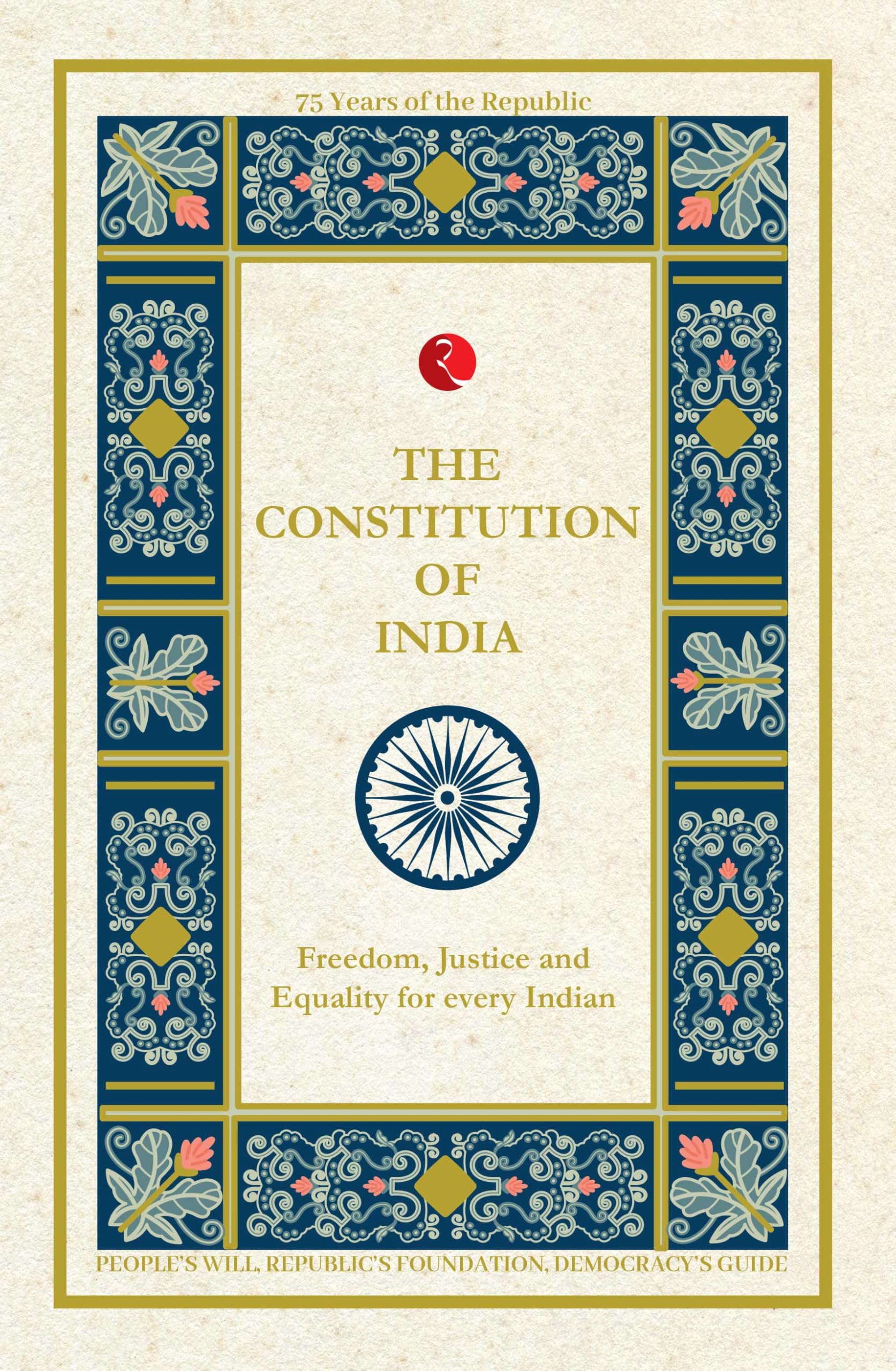 The Constitution Of India: Freedom, Justice And Equality For Every Indian