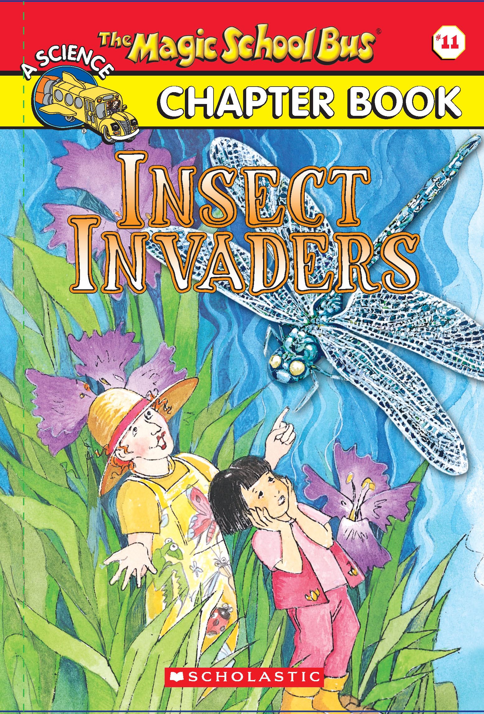 THE MAGIC SCHOOL BUS CHAPTER BOOK #11: INSECT INVADERS