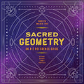 Sacred Geometry: An AZ Reference Guide