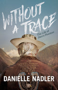 Without a Trace: The Life of Sierra Phantom