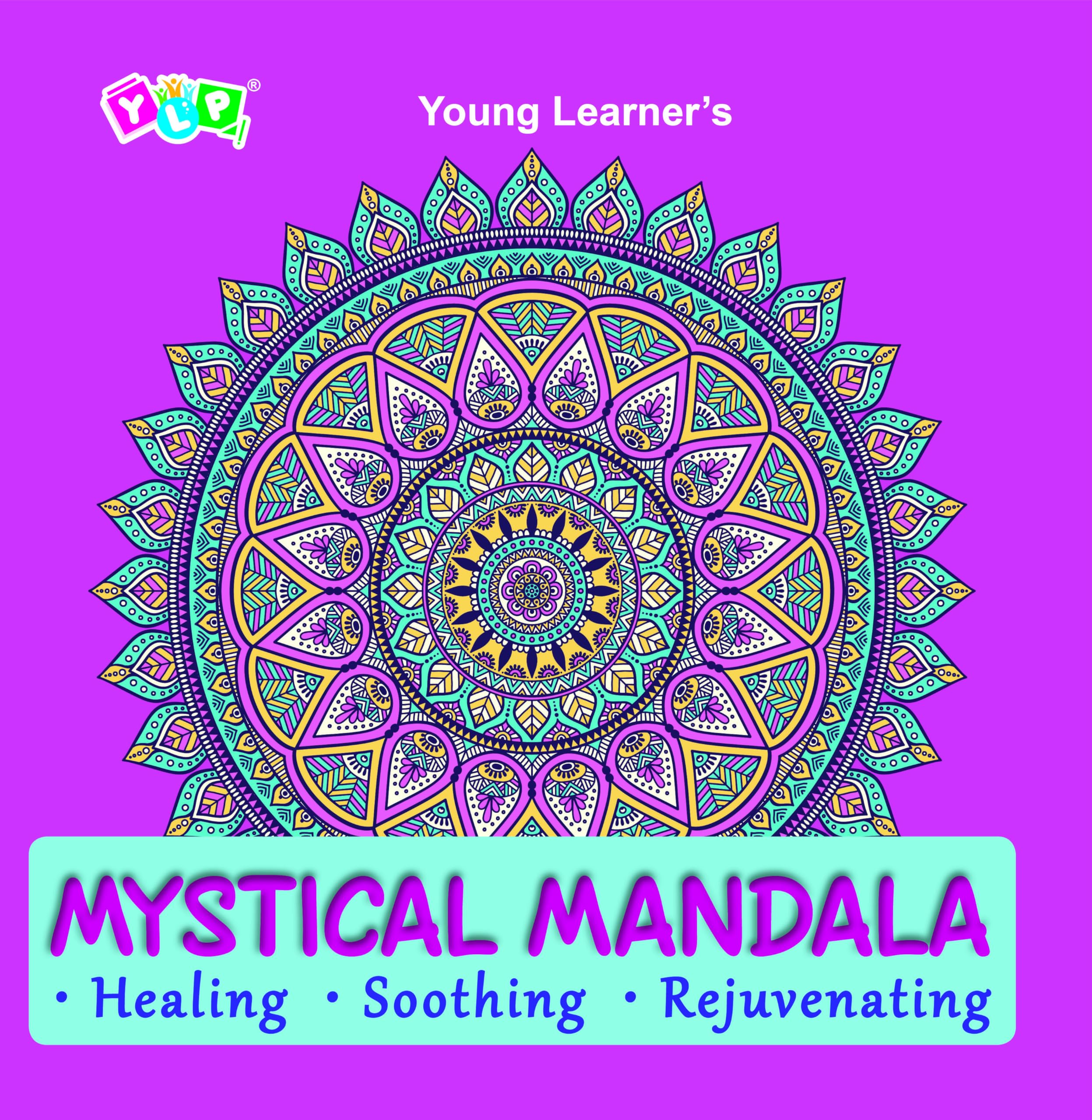 Mystical Mandala: Colouring Book for Adults & Teens | Aids in Healing, Soothing, Rejuvenating | Square Book | Premium 120 GSM Th