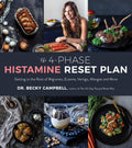 The 4Phase Histamine Reset Plan: Getting to the Root of Migraines, Eczema, Vertigo, Allergies and More
