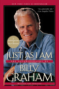 Just as I Am: The Autobiography of Billy Graham  A #1 NYT Bestseller on Ministry, Faith, and Gods Ambassador to World Leaders