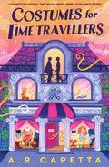 Costumes for Time Travellers: A whimsical and cosy romantic fantasy thats The most delightful time travel novel ever! (Sarah B