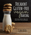 Decadent GlutenFree Vegan Baking: Delicious, Gluten, Egg and DairyFree Treats and Sweets