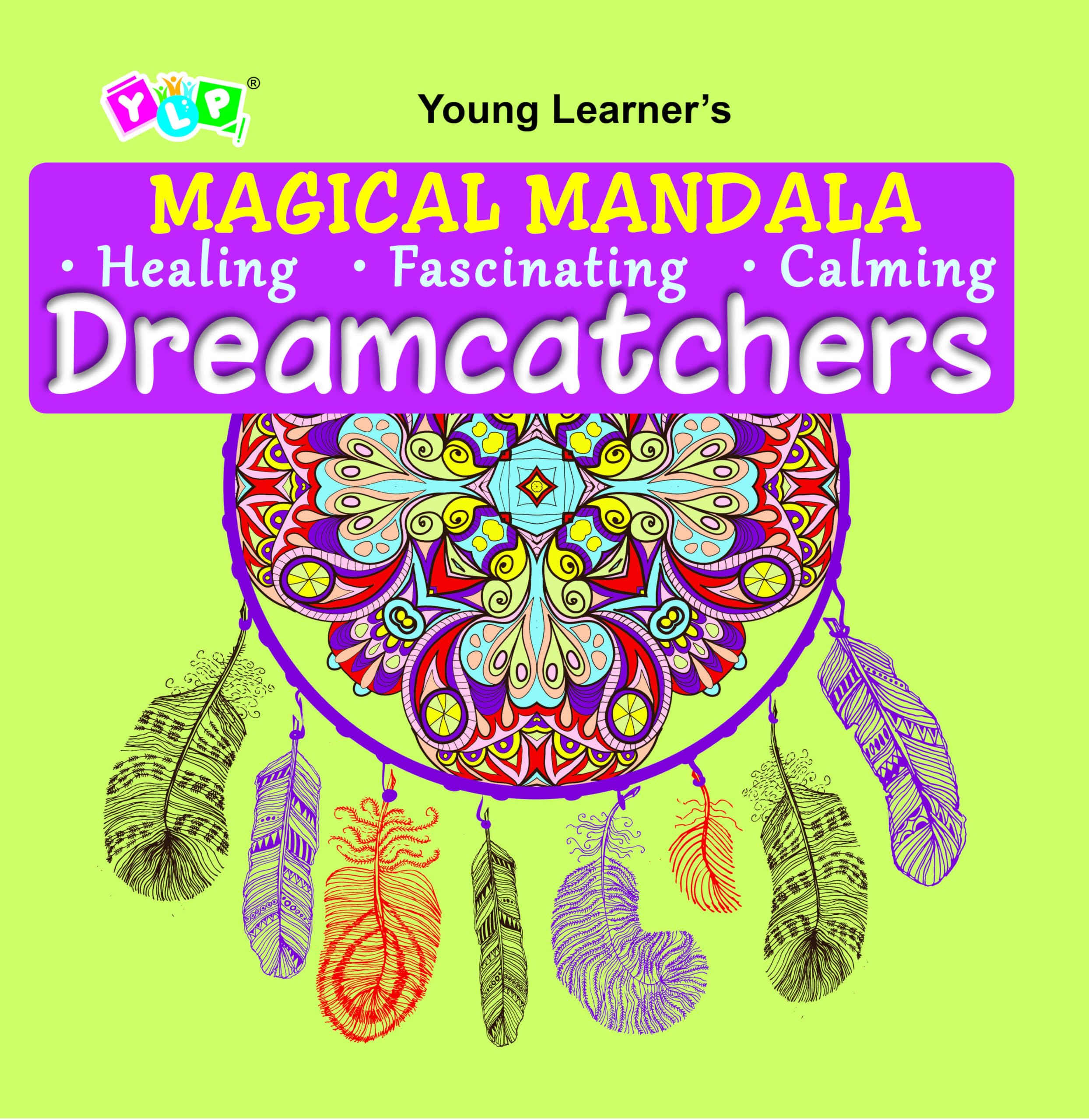 Ylp | Magical Mandala Dreamcatchers: Colouring Book For Grown Ups | Stress Relieving & Relaxing | Premium 120 Gsm Paper | 11 X 1