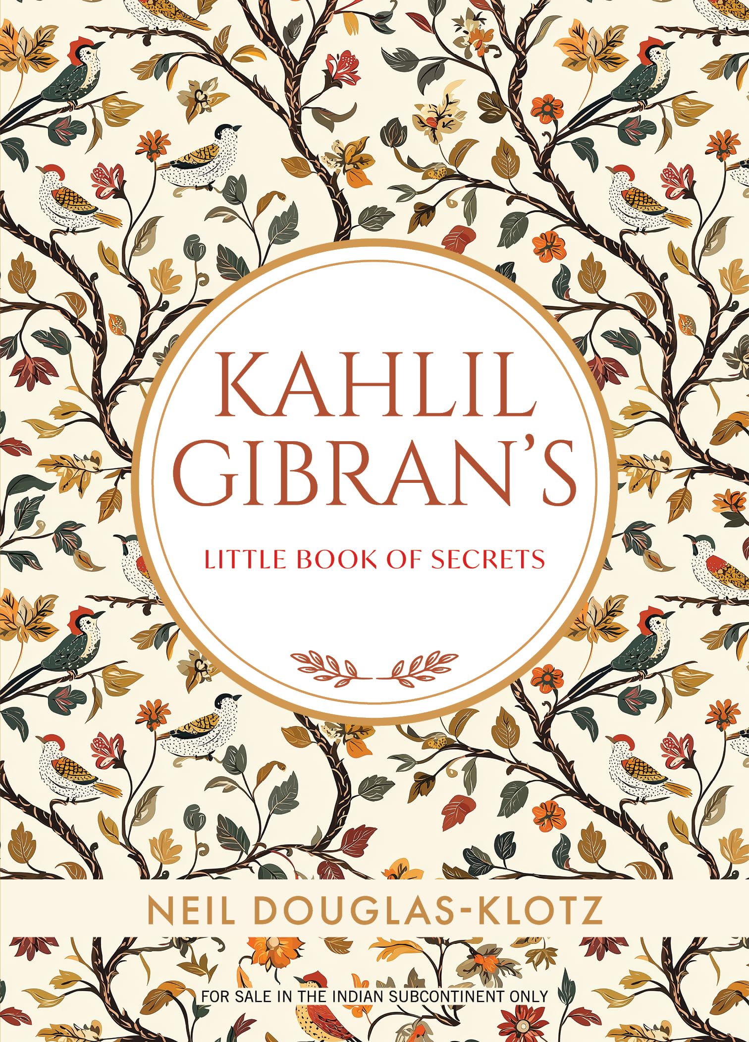 Kahlil Gibrans Little Book of Secrets