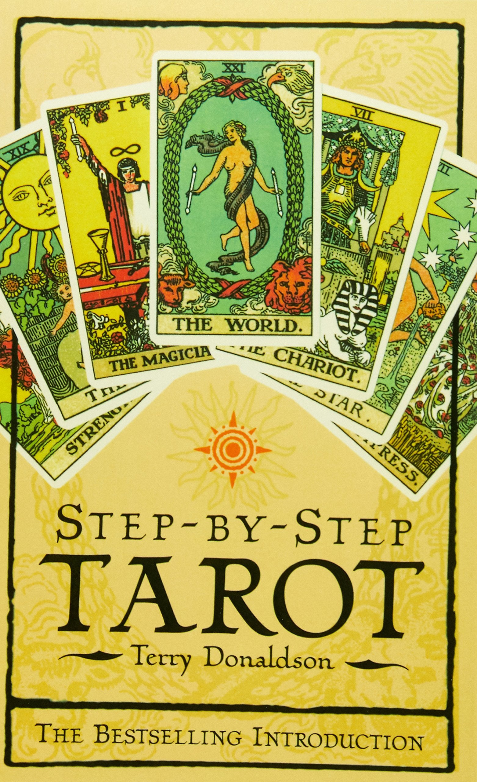 Stepbystep Tarot: A Complete Course in Tarot Readership