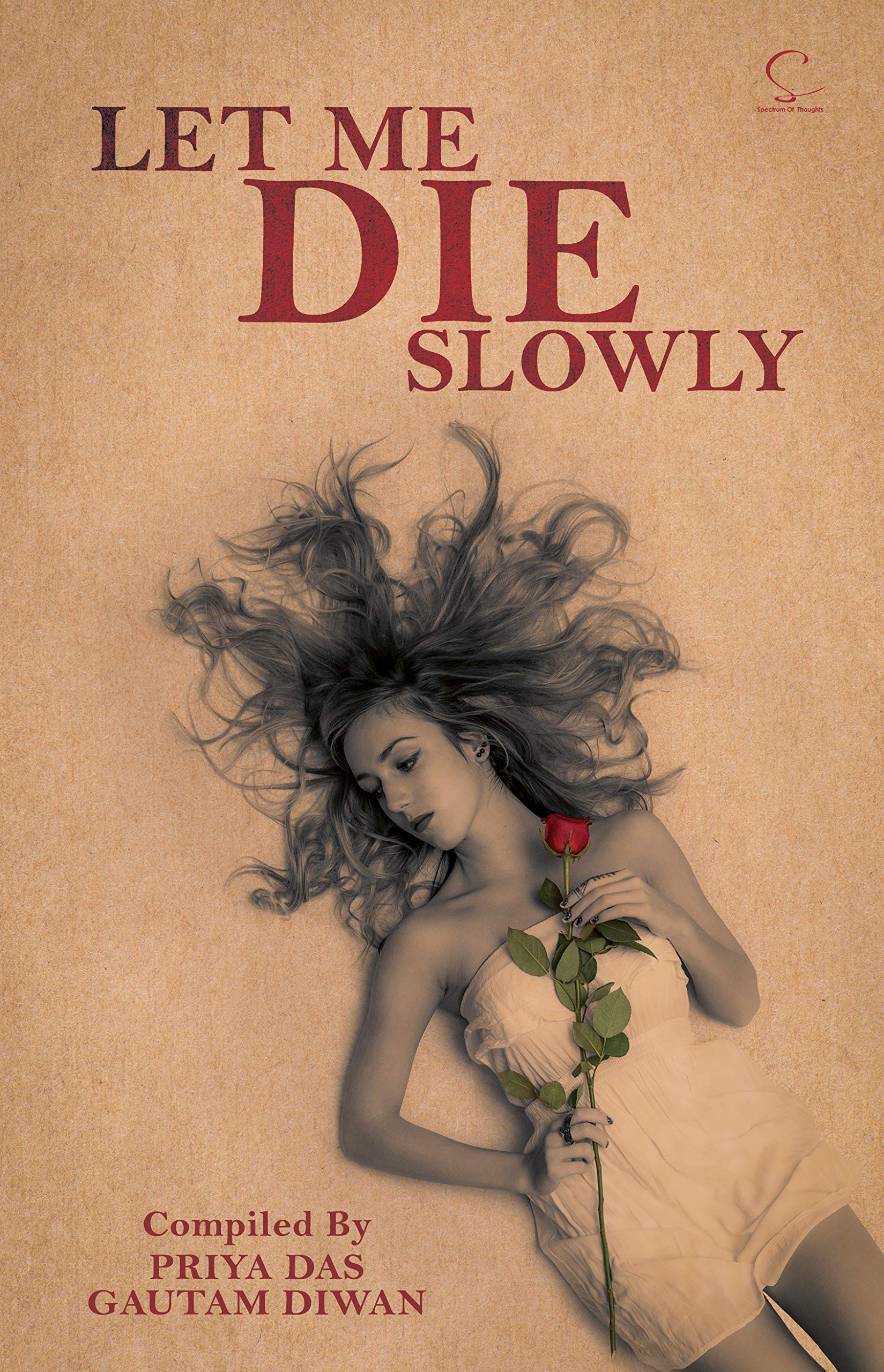 LET ME DIE SLOWLY
