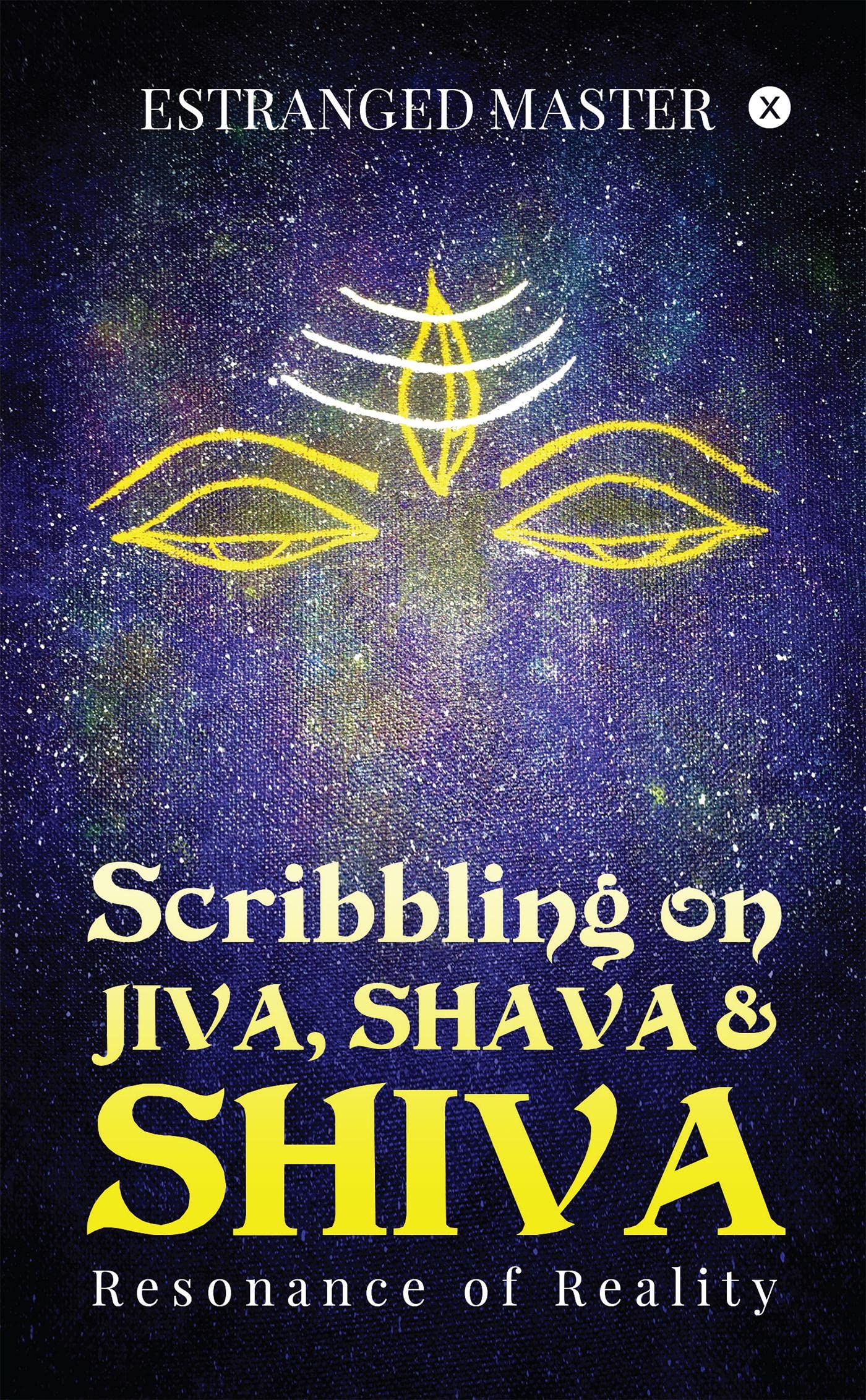 Scribbling On Jiva, Shava & Shiva : Resonance Of Reality
