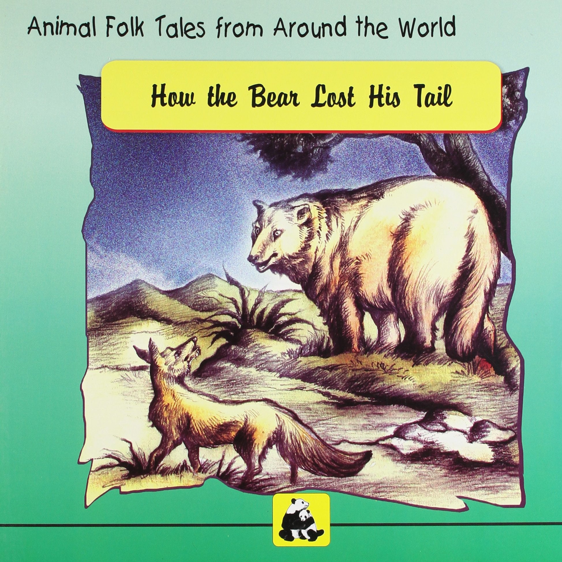 Animal Folk Tales from Around the World  How the Bear Lost His Tail
